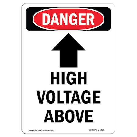 Signmission Safety Sign, OSHA Danger, 10" Height, Aluminum, High Voltage Above, Portrait OS-DS-A-710-V-2228